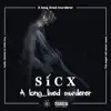 SiCX - A Long_lived Murderer - Single